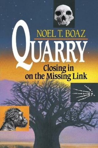 Cover of Quarry Closing In On the Missing Link