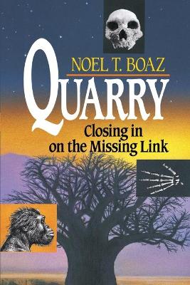 Book cover for Quarry Closing In On the Missing Link