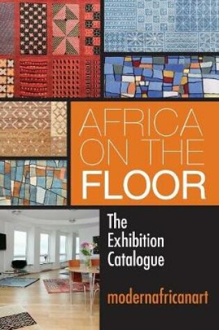 Cover of Africa On The Floor - The Exhibition Catalogue