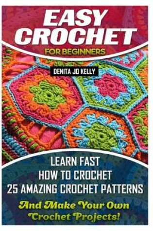 Cover of Easy Crochet For Beginners