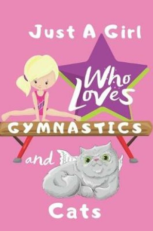 Cover of Just a Girl Who Loves Gymnastics and Cats