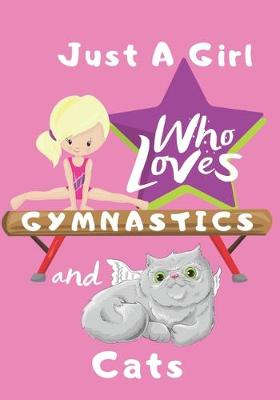 Book cover for Just a Girl Who Loves Gymnastics and Cats