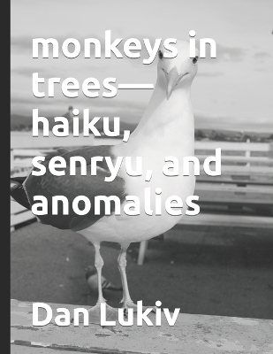 Book cover for monkeys in trees-haiku, senryu, and anomalies