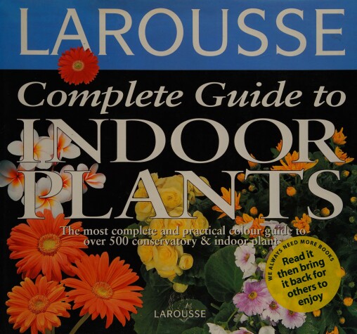 Cover of Larousse Complete Guide to Indoor Plants