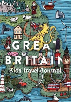 Book cover for Kids Travel Journal Great Britain