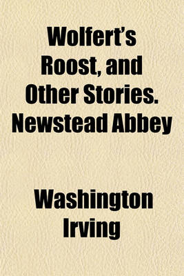 Book cover for Wolfert's Roost, and Other Stories. Newstead Abbey