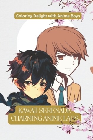 Cover of Kawaii Serenade Charming Anime Lads