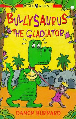 Cover of Bullysaurus The Gladiator