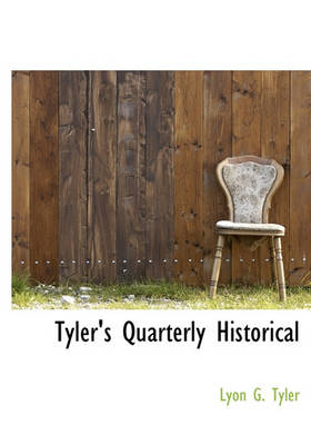 Book cover for Tyler's Quarterly Historical