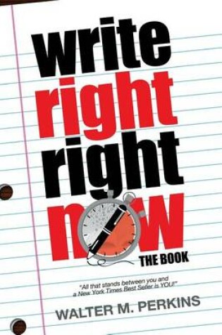 Cover of Write Right - Right Now - The Book