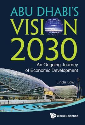 Book cover for Abu Dhabi's Vision 2030: An Ongoing Journey Of Economic Development