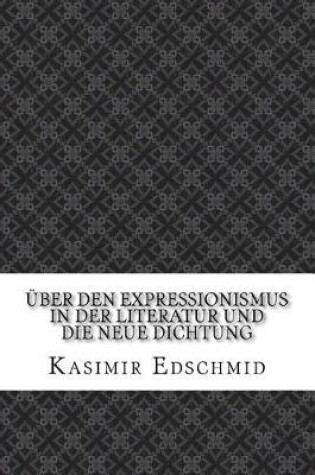 Cover of UEber den Expressionismus in der Literatur und die neue Dichtung