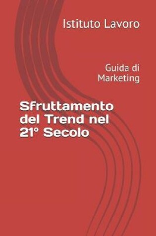 Cover of Sfruttamento del Trend nel 21° Secolo