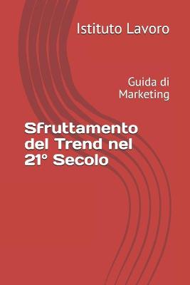 Book cover for Sfruttamento del Trend nel 21° Secolo