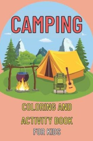 Cover of Camping coloring and activity book for kids