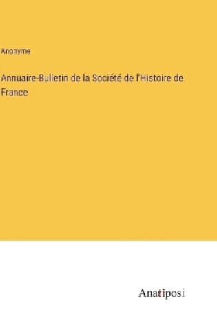 Cover of Annuaire-Bulletin de la Société de l'Histoire de France