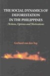 Book cover for The Social Dynamics of Deforestation in the Philippines