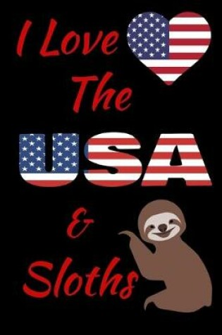 Cover of I Love The USA And Sloths