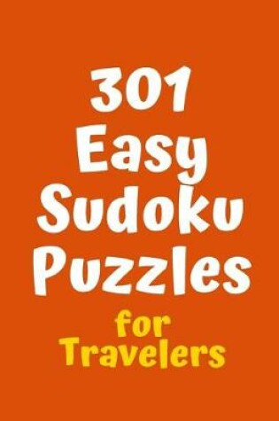 Cover of 301 Easy Sudoku Puzzles for Travelers