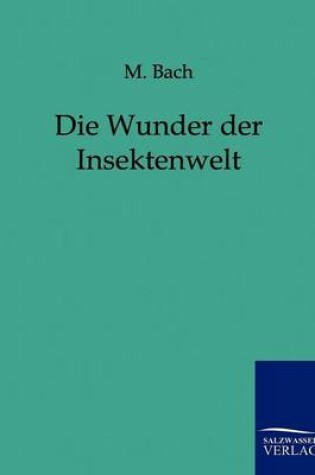 Cover of Die Wunder Der Insektenwelt