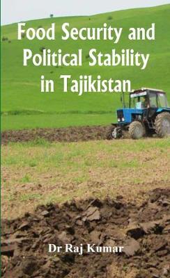 Book cover for Food Security and Political Stability in Tajikistan