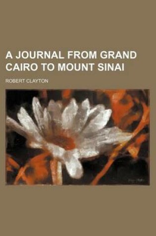 Cover of A Journal from Grand Cairo to Mount Sinai
