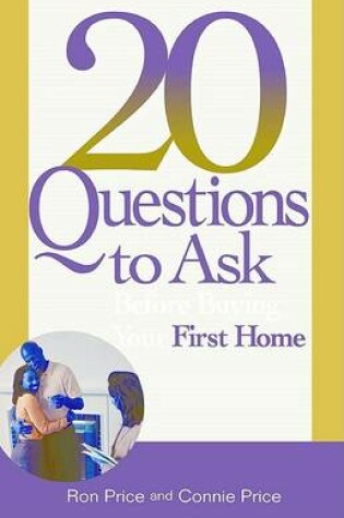 Cover of 20 Questions to Ask Before Buying Your First Home