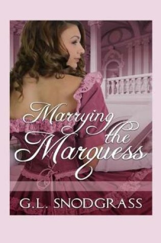 Cover of Marrying The Marquess