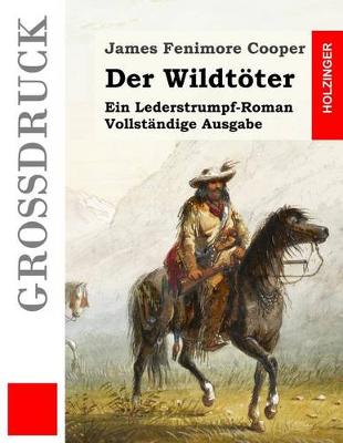 Book cover for Der Wildtöter (Großdruck)