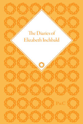 Book cover for The Diaries of Elizabeth Inchbald