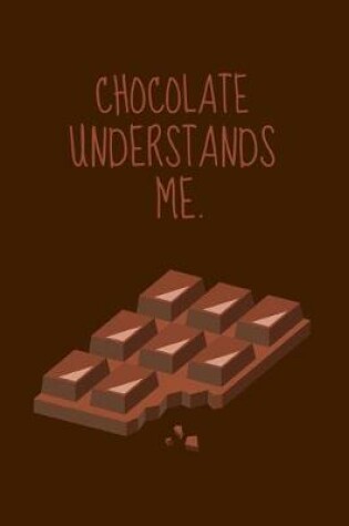 Cover of Chocolate Understands Me.