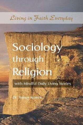 Cover of Sociology through Religion with Mindful Daily Living Stories