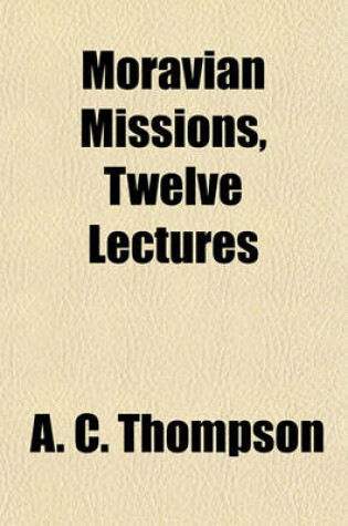 Cover of Moravian Missions, Twelve Lectures