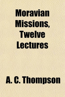 Book cover for Moravian Missions, Twelve Lectures