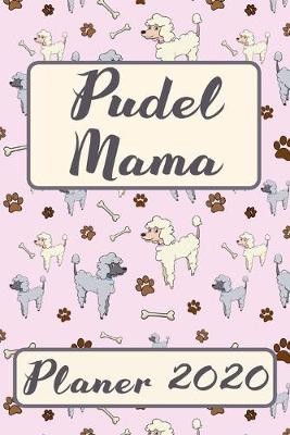 Book cover for PUDEL MAMA Planer 2020