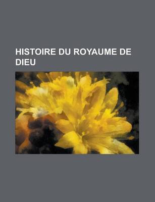 Book cover for Histoire Du Royaume de Dieu