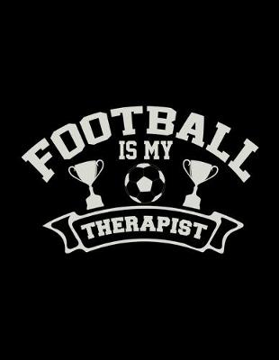 Book cover for Football Is My Therapist