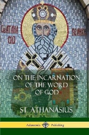 Cover of On the Incarnation of the Word of God (Hardcover)