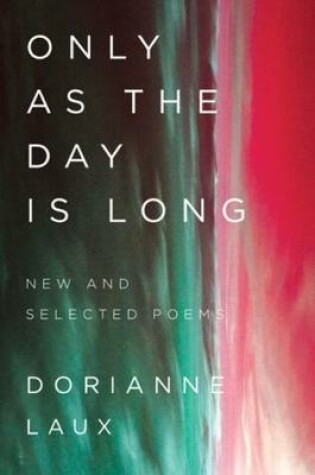 Cover of Only As the Day Is Long