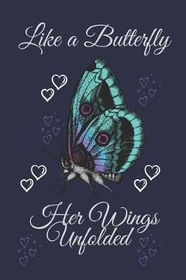 Book cover for Like A Butterfly Her Wings Unfolded