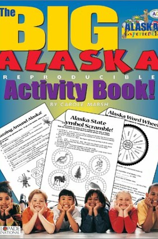 Cover of The Big Alaska Activity Book!