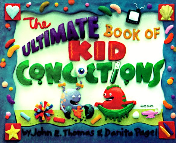 Book cover for The Ultimate Book of Kid Concoctions