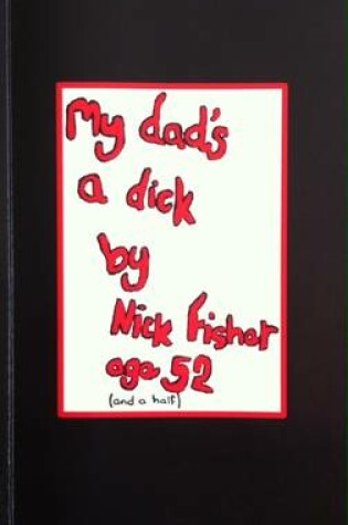 Cover of My Dad's a Dick