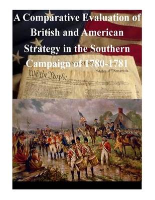 Book cover for A Comparative Evaluation of British and American Strategy in the Southern Campaign of 1780-1781