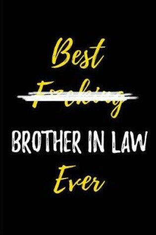Cover of Best F*cking Brother in Law Ever