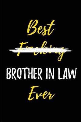 Book cover for Best F*cking Brother in Law Ever