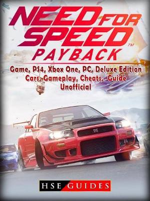 Book cover for Need for Speed Payback Game, Ps4, Xbox One, Pc, Edition, Cars, Gameplay, Cheats, Guide Unofficial