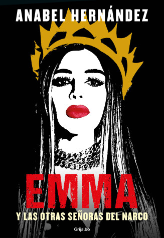 Book cover for Emma y las otras señoras del narco / Emma and Other Narco Women