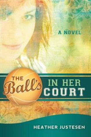 Cover of The Ball's in Her Court