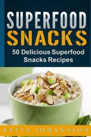 Cover of Superfood Snacks